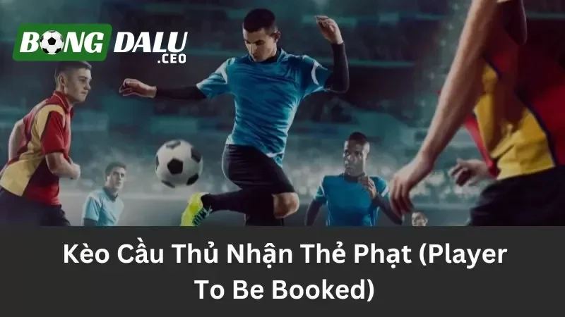 cược kèo cầu thủ nhận thẻ phạt